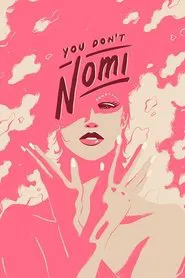 You Don't Nomi movie poster