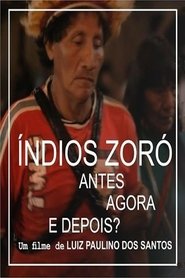 Indios Zoró - Antes, Agora e Depois? movie poster