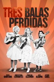 Tres balas perdidas movie poster