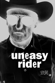 Dennis Hopper: Uneasy Rider movie poster