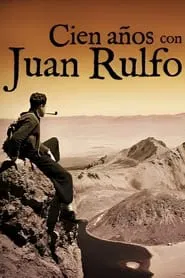 One Hundred Years with Juan Rulfo movie poster
