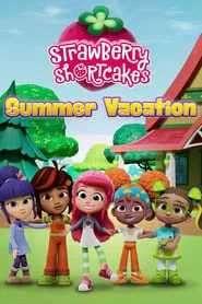Strawberry Shortcake's Summer Vacation movie poster
