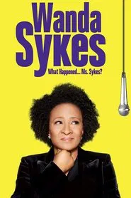 Wanda Sykes: What Happened… Ms. Sykes? movie poster
