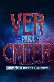 Ver para creer tv show poster
