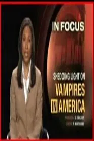In Focus: Shedding Light on Vampires in America movie poster