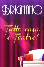 Enrico Brignano: Brignano tutto casa e teatro! movie poster
