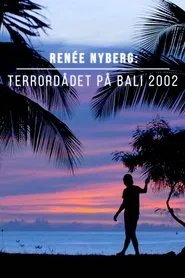Renée Nyberg: Terrorist Attack in Bali movie poster