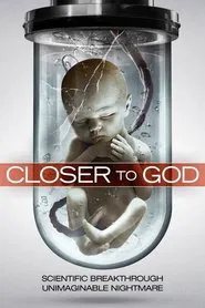 Closer to God movie poster