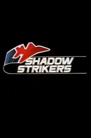 Shadow Strikers movie poster