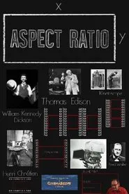 The Changing Shape of Cinema: The History of Aspect Ratio movie poster