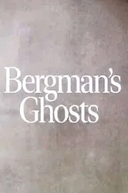 Bergman's Ghosts movie poster