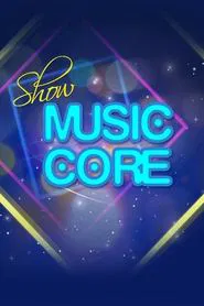 Poster da série Show! Music Core