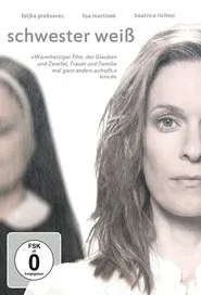 Schwester Weiß movie poster