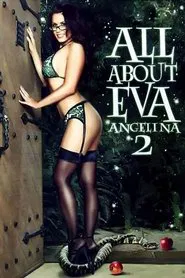 All About Eva Angelina 2 movie poster