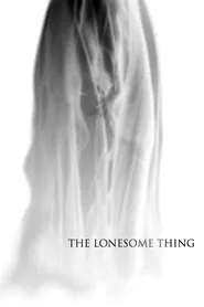 The Lonesome Thing movie poster