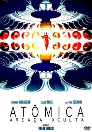 Poster do filme Atomica: Ameaça Oculta