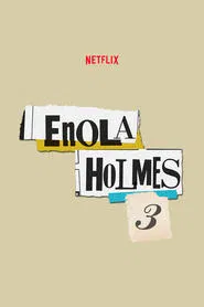 Enola Holmes 3 movie poster