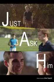 Poster do filme Just Ask Him