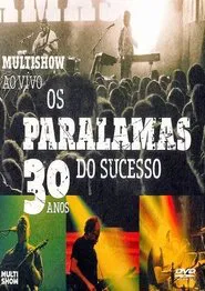 Os Paralamas do Sucesso - 30 Anos Multishow ao Vivo movie poster