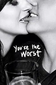 You're the Worst tv show poster