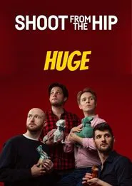 Shoot From The Hip: HUGE movie poster