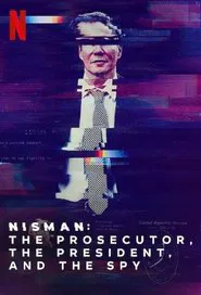 Nisman: The Prosecutor, the President and the Spy tv show poster