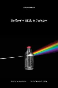 Mother's Milk and Cookies movie poster