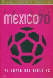 Fútbol México 70 movie poster