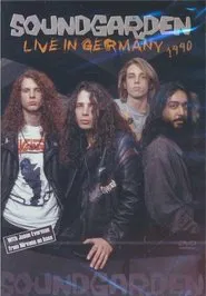 Soundgarden: Live in Germany 1990 movie poster