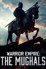 Warrior Empire: The Mughals of India movie poster