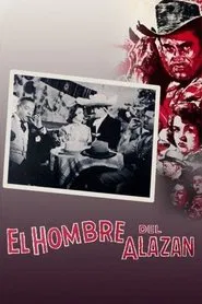 El hombre del alazán movie poster