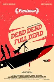 Poster do filme Dead Dead Full Dead