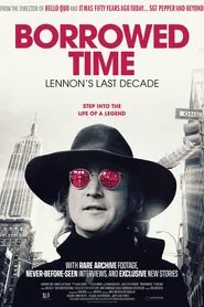 Borrowed Time: Lennon's Last Decade movie poster