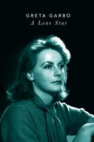 Greta Garbo: A Lone Star movie poster