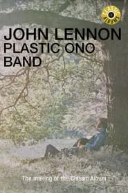 Classic Albums: John Lennon - Plastic Ono Band movie poster