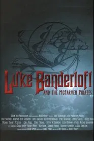 Luke Banderloft and the McFarven Pirates movie poster