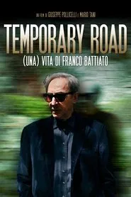 Temporary Road. (una) Vita di Franco Battiato movie poster