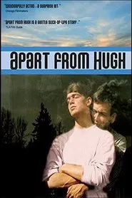 Apart From Hugh movie poster