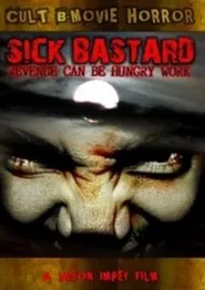 Poster do filme Sick Bastard