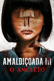 Poster do filme Amaldiçoada 3: O Amuleto