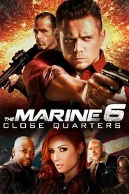 The Marine 6: Close Quarters movie poster