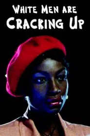 White Men Are Cracking Up movie poster