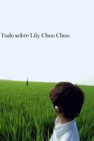 Poster do filme Tudo sobre Lily Chou Chou
