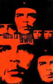 Hasta la Victoria Siempre movie poster