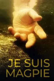 Je suis Magpie movie poster