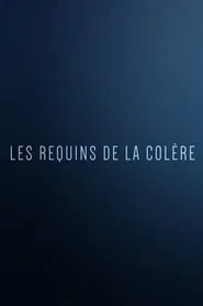 Les Requins de la Colère movie poster