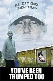 You've Been Trumped Too movie poster