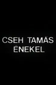 Cseh Tamás énekel movie poster