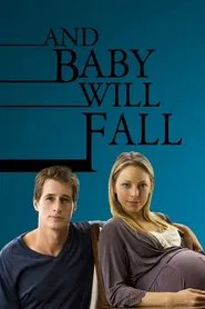 And Baby Will Fall movie poster