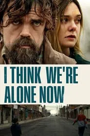 I Think We're Alone Now movie poster